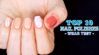 TOP 10 NAIL POLISHES  Wear Test [upl. by Llen]