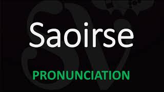 How to Pronounce Saoirse [upl. by Bruyn]