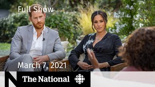 CBC News The National  Meghan and Harry’s Oprah interview Vaccine optimism  March 7 2021 [upl. by Laureen]