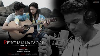 Pehchan Na Paoge Ft Vishal Maru [upl. by Allimaj]