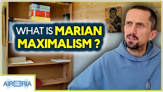 What is Marian Maximalism [upl. by Hildebrandt]