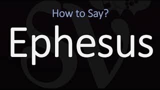 How to Pronounce Ephesus CORRECTLY [upl. by Arissa]