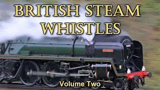 British Steam Whistle Compilation Volume 2 [upl. by Biernat]