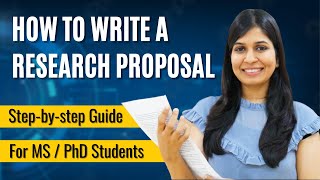 How to Write a Research Proposal  For Masters amp PhD  With Examples [upl. by Joacima195]