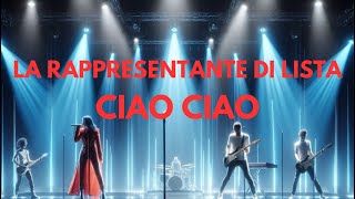 La Rappresentante Di Lista  Ciao Ciao [upl. by Conny]