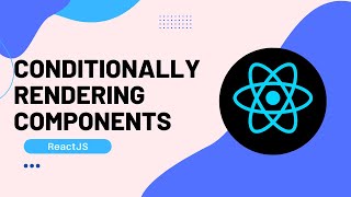 CONDITIONAL RENDERING IN REACT  ReactJS Tutorial [upl. by Meyeroff]