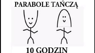 10h godzin Parabole tańczą tancza 600 minut parabola [upl. by Ahsenyl761]