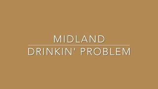 Midland  Drinkin Problem Lyric Video [upl. by Olivann]