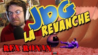 JdG la revanche  REX RONAN [upl. by Meridel]