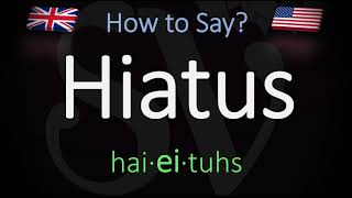 How to Pronounce Hiatus CORRECTLY Meaning amp Pronunciation [upl. by Fiden]