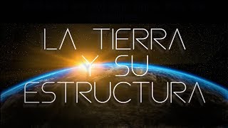 ORIGEN Y ESTRUCTURA DE LA TIERRA [upl. by Assiram310]