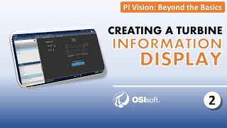 PI Vision Beyond the Basics  Creating a Turbine Information Display [upl. by Nwahsuq]