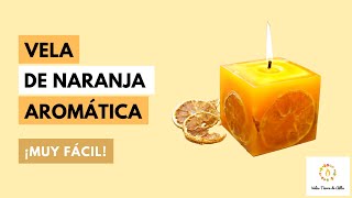 Como Hacer VELAS AROMÁTICAS DE NARANJA🍊 ¡Muy Fácil [upl. by Rumilly]