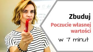 Jak zbudować poczucie własnej wartości w 7 minut 👑 SpecBabka [upl. by Onateyac]