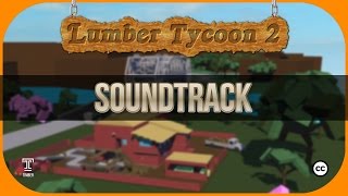 Lumber Tycoon 2  Full Soundtrack [upl. by Licna]