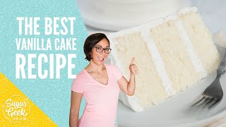 Moist amp Fluffy Vanilla Cake Recipe  Sugar Geek Show [upl. by Ameerahs]