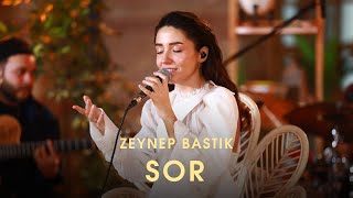 Sor Akustik  Zeynep Bastık [upl. by Yalhsa668]