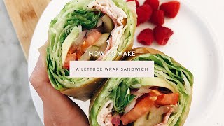 How to Make a Lettuce Wrap Sandwich [upl. by Gravante396]