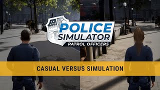 Police Simulator Patrol Officers – Casual versus Simulation [upl. by Dnomaj]