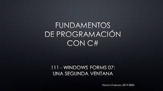 C 111  Windows Forms 07 Una segunda ventana [upl. by Elleinnad548]