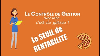 Le seuil de rentabilité [upl. by Siuraj]