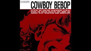 Cowboy Bebop OST [upl. by Adikram659]