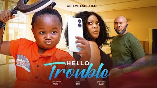 HELLO TROUBLE  New Movie EBUBE OBIO EVE ESIN nollywood new movies 2025 [upl. by Spoor]