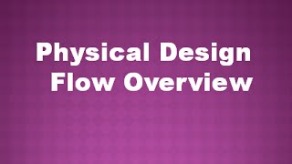 VLSI Physical Design Flow Overview [upl. by Itsa]