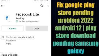 Fix google play store pending problem 2022 android 12  play store download pending samsung galaxy [upl. by Obara]