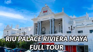 🌴🌴 RIU PALACE RIVIERA MAYA FULL TOUR 2021  Playa Del Carmen Mexico [upl. by Wystand30]