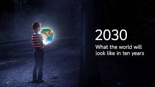 2030  What the world will look like in ten years [upl. by Cassius]