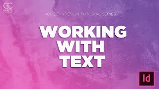 InDesign Tutorial Working with Text [upl. by Cod]