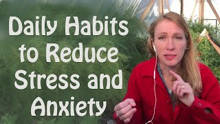 Daily Habits to Reduce Stress and Anxiety [upl. by Liew194]