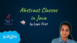 Java Abstract Classes  Java Course in Tamil  Logic First Tamil [upl. by Uchish]