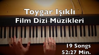 Toygar Işıklı Piano Film Dizi Müzikleri 5227 Min 19 Songs Tutorial Best Of Mixtape [upl. by Ibot]