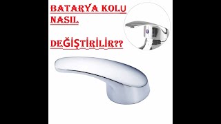 Musluk Batarya Kolu Nasıl DeğişirAç Kapa Kol [upl. by Irfan]