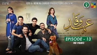 Drama EhdeWafa  Episode 13  15 Dec 2019 ISPR Official [upl. by Atterrol715]