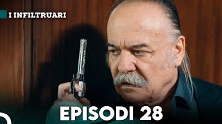 I Infiltruari Episodi 28 Me titra Shqip [upl. by Lehacim]