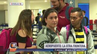 Aeropuerto La otra frontera ReportajesT13 [upl. by Nytsirt]