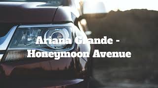 Ariana Grande  Honeymoon Avenue [upl. by Azila]