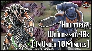 How to Play Warhammer 40k In Under 10 Minutes [upl. by Heddy95]