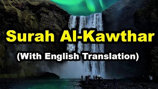 Surah Kausar in English  Surah Al Kawthar  Inna Ataina Kal Kausar [upl. by Dennison944]