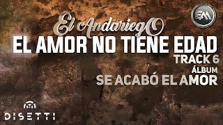 El Andariego  El Amor No Tiene Edad  Música Popular [upl. by Dall]