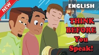 Think Before you Speak  Short Moral Story for Kids  Kids Learning [upl. by Gemini570]