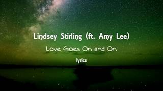 Lindsey Stirling ft Amy Lee  Love Goes On and On lyrics [upl. by Raphael423]