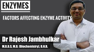 4 Enzyme  Factors affecting enzyme activity [upl. by Naimerej769]