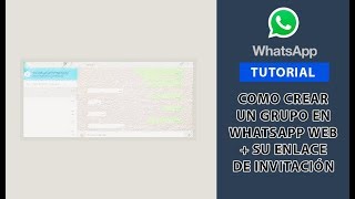 Como Crear un Grupo en WhatsApp Web  Su enlace de invitación  Para año 2025 y más [upl. by Laspisa569]