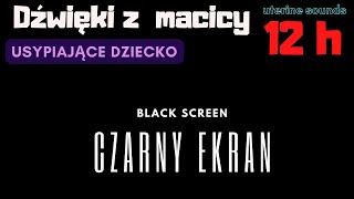 Dźwięki jakie słyszy dziecko w macicy Biały szum usypiający dziecko  12h cała noc [upl. by Bbor778]