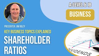 Shareholder Ratios  ALevel amp IB Business [upl. by Fiertz543]