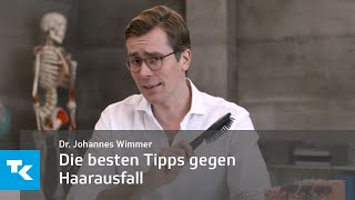 Die besten Tipps gegen Haarausfall  Dr Johannes Wimmer [upl. by O'Connell]